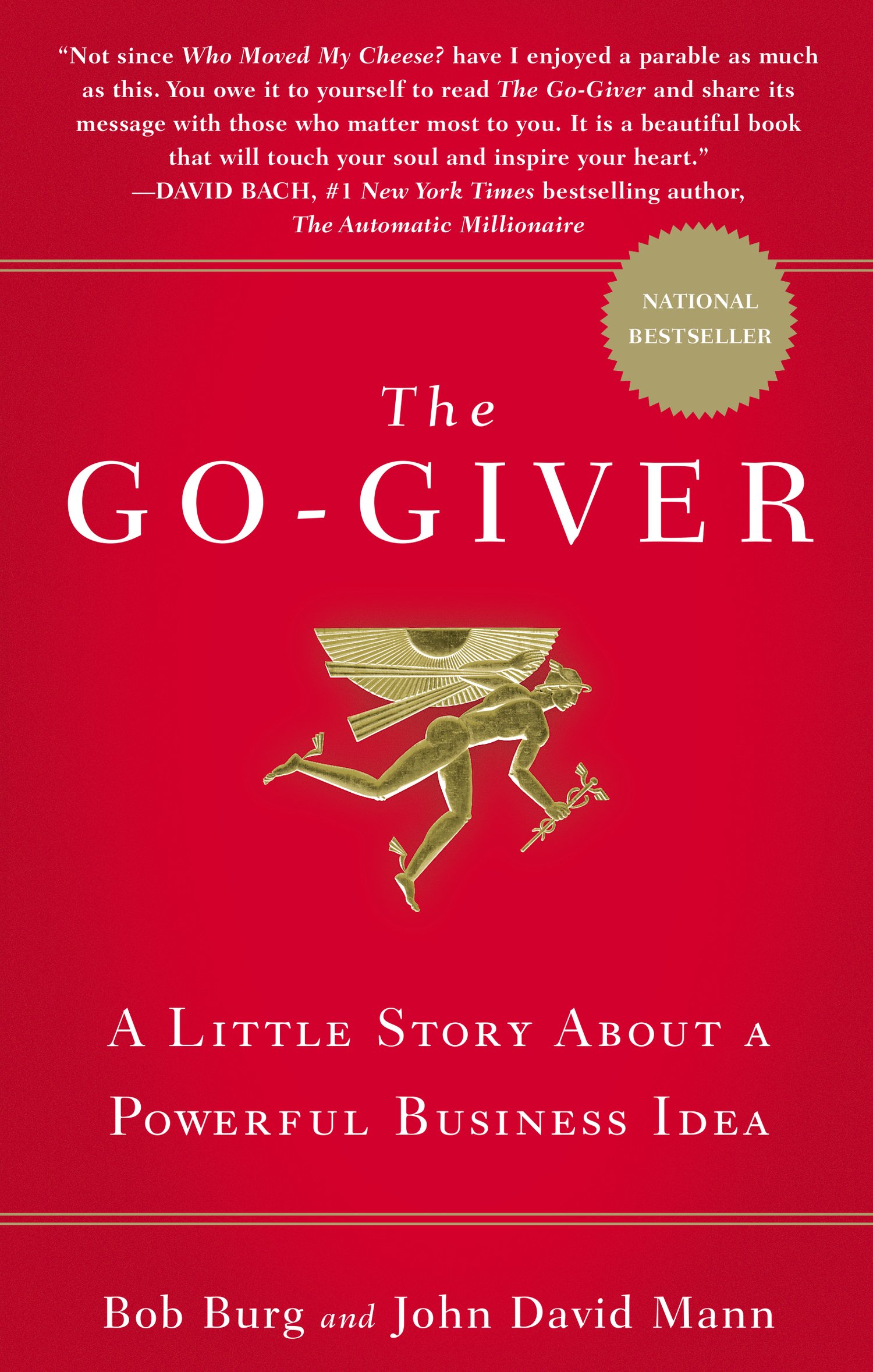 The Go Giver A Little Story About A Powerful Business Idea Burg Bob Mann John David 8580001059631 Amazon Com Books
