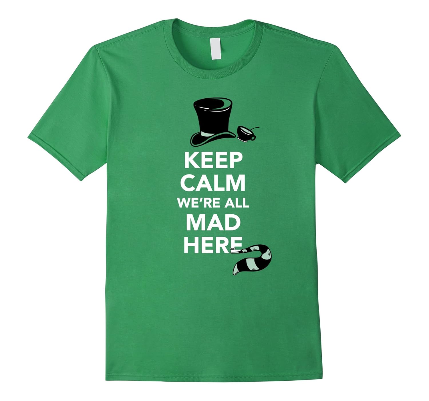Keep Calm We're All Mad Here: Book Quote T-Shirt for Readers-CL – Colamaga, image size:1500x1403