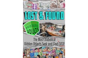 Lost And Found: The Most Diabolical Hidden Objects Seek and Find EVER! – Adult Level, Super Hard Hidden Pictures Activity Book with Fun, Challenging, and Stress-Relief Visual Puzzles