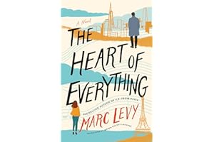 The Heart of Everything: A Novel