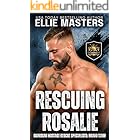 Rescuing Rosalie: Guardian Hostage Rescue Specialists: BRAVO TEAM (BRAVO Team: Guardian Hostage Rescue Specialists Book 4)
