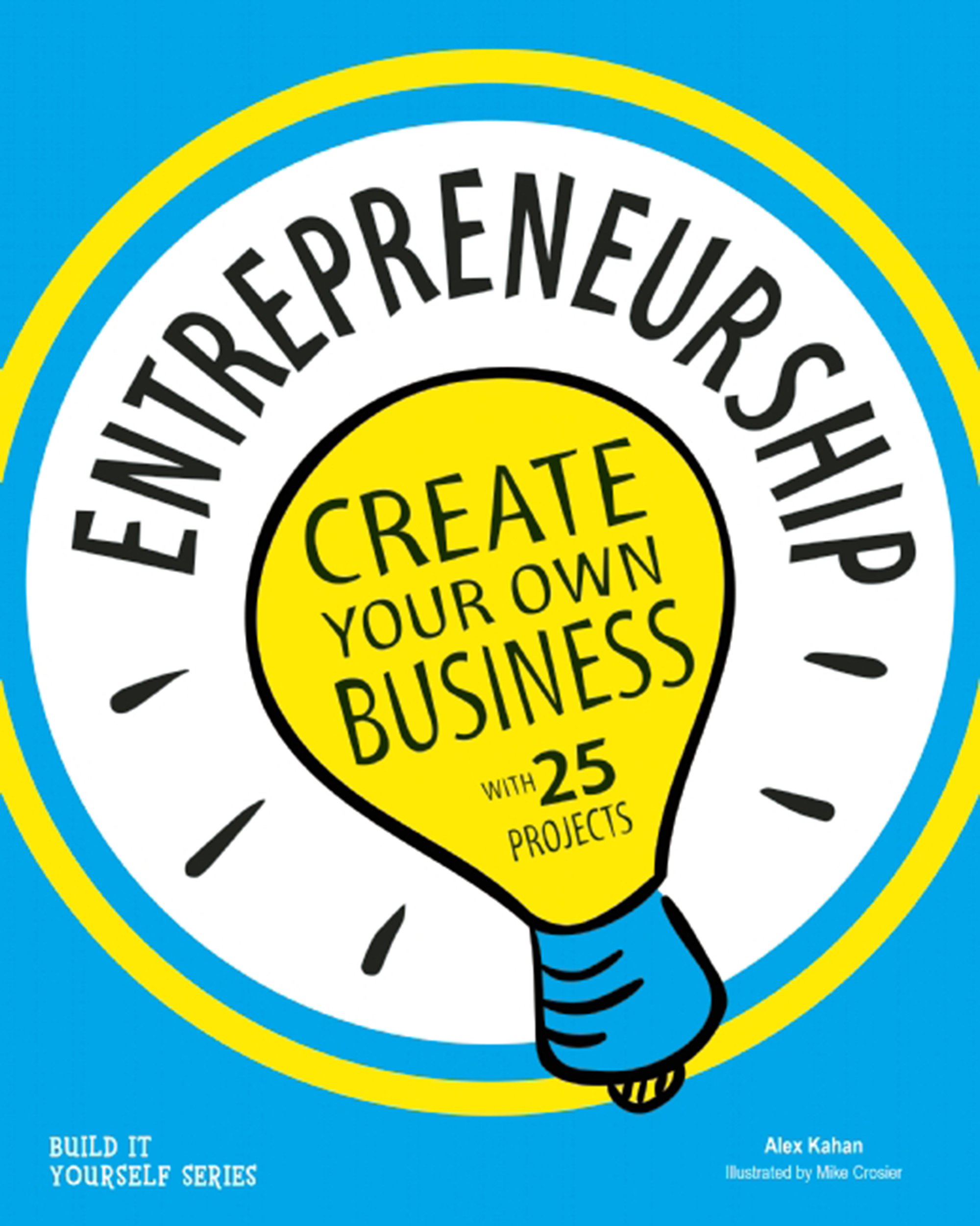 Entrepreneurship Create Your Own Business Build It Yourself Reviews