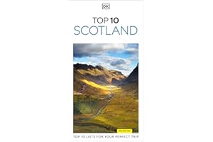 DK Top 10 Scotland: Top 10 lists for your perfect trip, plus an all-weather folded map