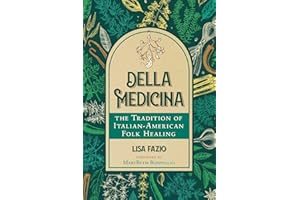 Della Medicina: The Tradition of Italian-American Folk Healing