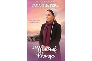 A Winter of Changes (Amish Bonnet Sisters: Legacy of Faith Book 6)