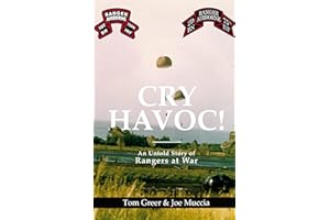 Cry Havoc! An Untold Story of Rangers at War