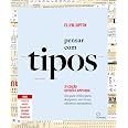 Pensar com tipos, 3ª edição revista e ampliada: Guia para designers, escritores, editores e estudantes