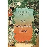 An Acceptable Time (A Wrinkle in Time Quintet, 5)