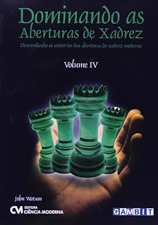 Do Livro Dominando As Aberturas De Xadrez