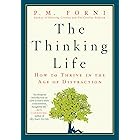 The Thinking Life: How to Thrive in the Age of Distraction