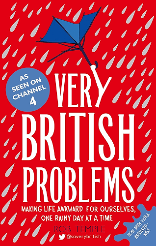 Download Very British Problems: Making Life Awkward for Ourselves, One Rainy Day at a Time (English Edition) PDF
