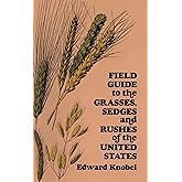 Field Guide to the Grasses, Sedges, and Rushes of the United States