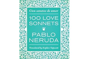 One Hundred Love Sonnets: Cien sonetos de amor