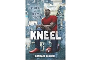 Kneel: A Fearless Debut Coming of Age Novel About Social Justice and Resilience