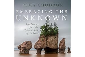 Embracing the Unknown: Life Lessons from the Tibetan Book of the Dead