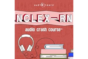 NCLEX-RN Audio Crash Course: Complete Review for the National Council Licensure Examination for Registered Nurses