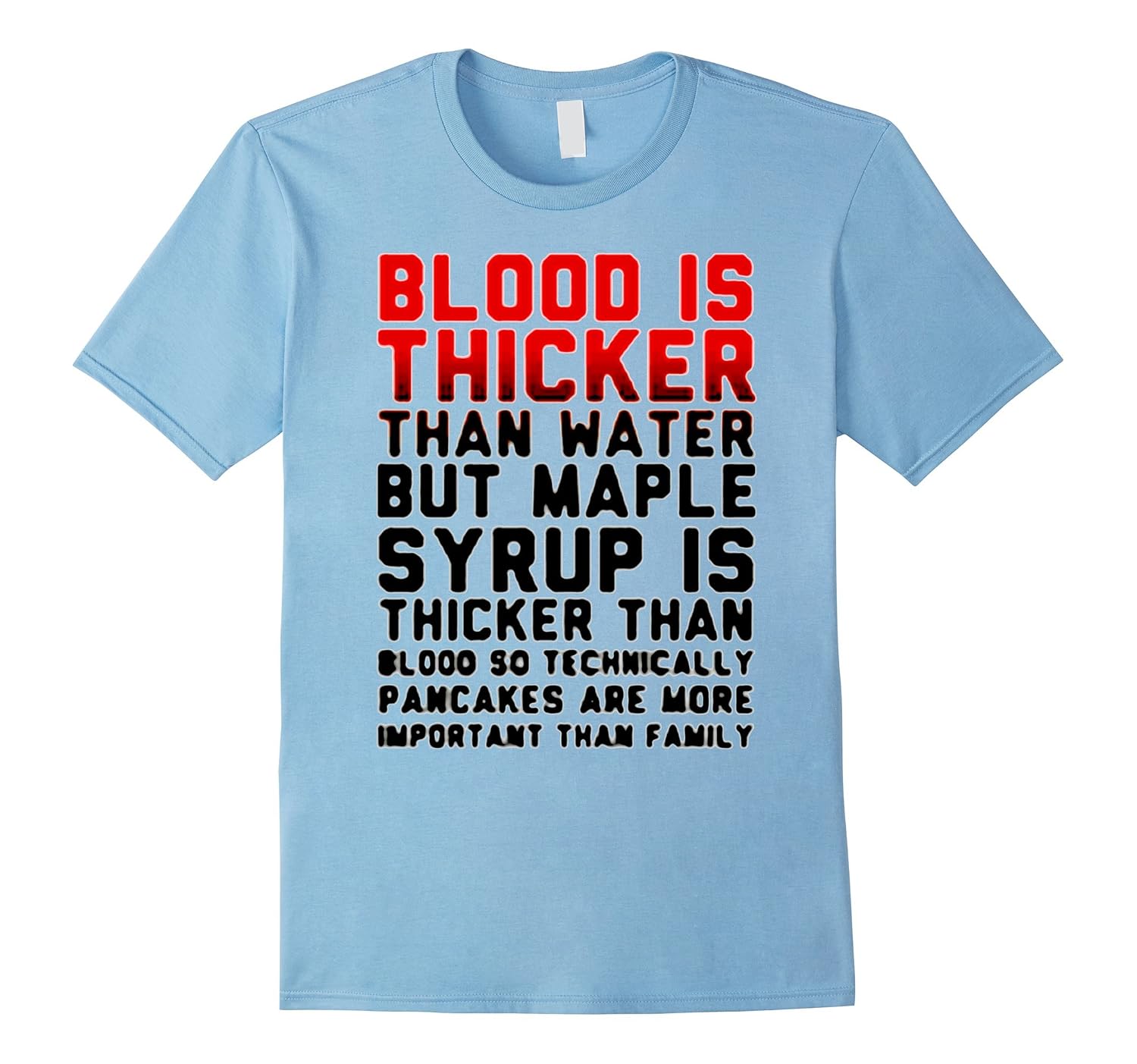Blood Is Thicker Than Water T shirt Art Artvinatee