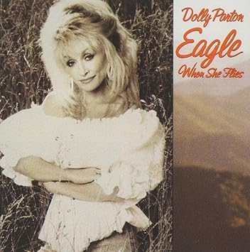 Eagle When She Flies Dolly Parton Amazon De Musik