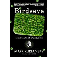 Birdseye: The Adventures of a Curious Man