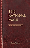 The Rational Male - Positive Masculinity