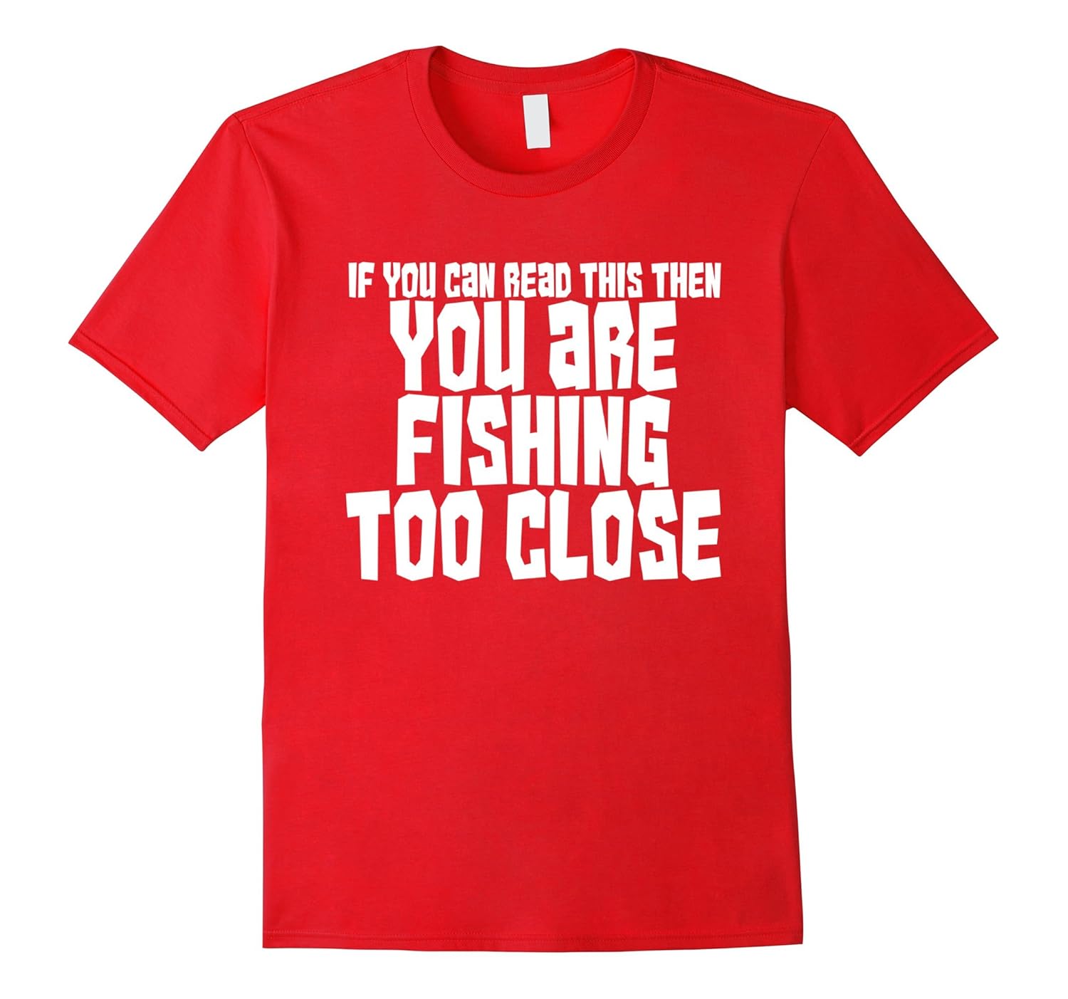 Funny Gift Shirt For Fisherman You Are Fishing Too Close-ANZ