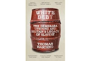 White Debt: The Demerara Uprising and Britain’s Legacy of Slavery