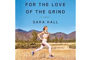 For the Love of the Grind: A Memoir
