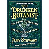 The Drunken Botanist: The Plants that Create the World’s Great Drinks: 10th Anniversary Edition