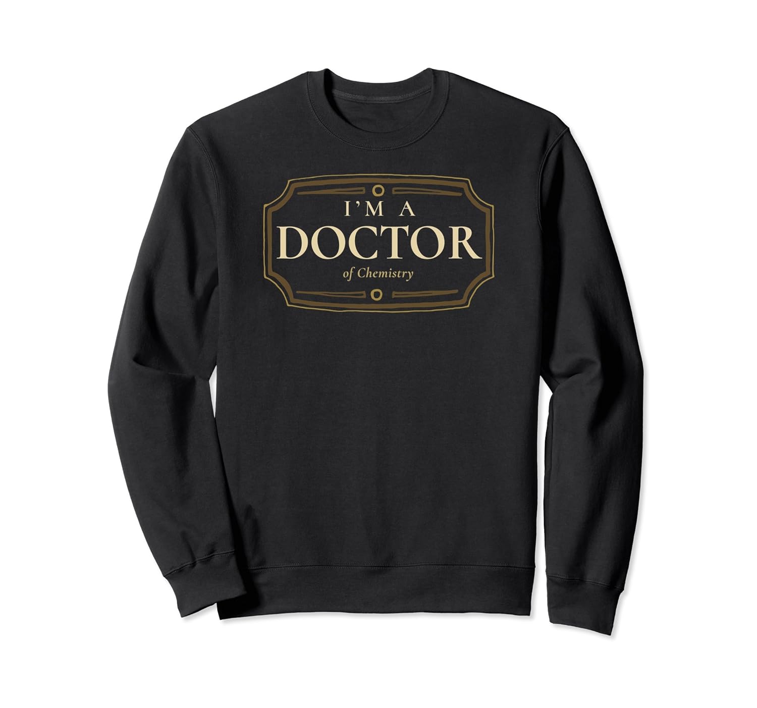 Chemistry PhD Doctorate Degree Graduation Gift Sweatshirt-anz