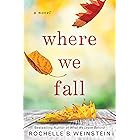 Where We Fall: A Novel