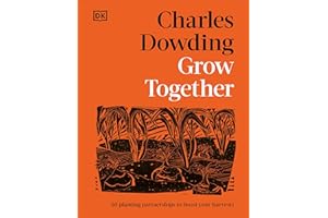 Grow Together: 50 Planting Partnerships to Boost Your Harvests