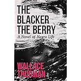The Blacker the Berry: A Novel of Negro Life