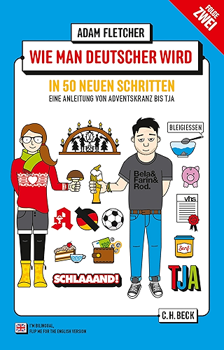 Download Wie man Deutscher wird - Folge 2: in 50 neuen Schritten: Eine Anleitung von Adventskranz bis Tja (Beck Paperback 6246) (German Edition) PDF