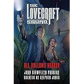 The Lovecraft Squad: All Hallows Horror: A Novel