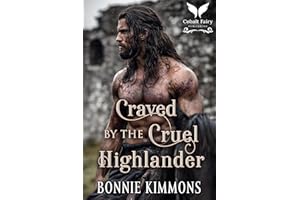 Craved by the Cruel Highlander: A Scottish Historical Romance Novel (Brides of the Deadly Lairds Book 2)