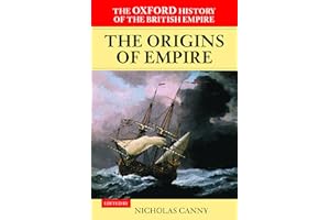 The Oxford History of the British Empire: Volume I: The Origins of Empire