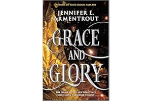 Grace and Glory: A Dark Fantasy Romance Where Forbidden Bonds Unleash Hell on Earth