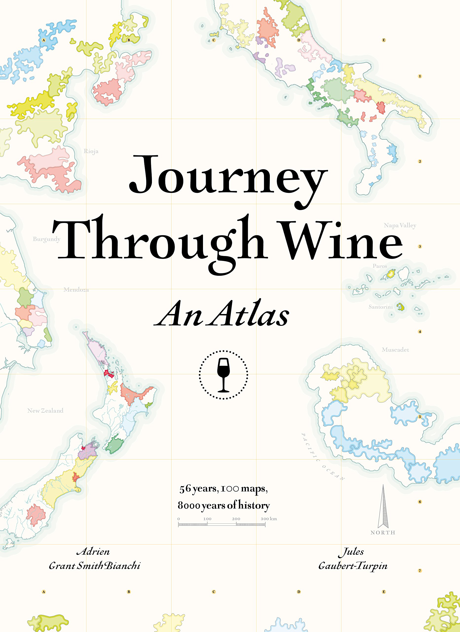 Journey Through Wine: An Atlas: 56 Countries, 100 Maps, 8000 Years of History