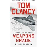 Tom Clancy Weapons Grade (A Jack Ryan Jr. Novel)