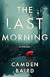 The Last Morning: A Thriller