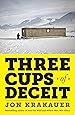 Three Cups of Deceit: How Greg Mortenson, Humanitarian Hero, Lost His Way