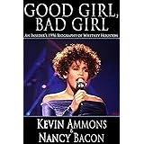 Good Girl, Bad Girl: An Insider’s 1996 Biography of Whitney Houston
