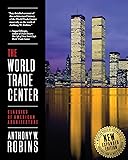 The World Trade Center (Classics of American Architecture)