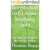 Bereitschaft zu Corona-Impfung sinkt: mit besonderem Dank an Prof. Dr. Bhakdi (German Edition) book cover Bereitschaft zu Corona-Impfung sinkt: mit besonderem Dank an Prof. Dr. Bhakdi (German Edition) book cover