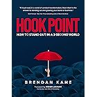 Hook Point: How to Stand Out in a 3-Second World