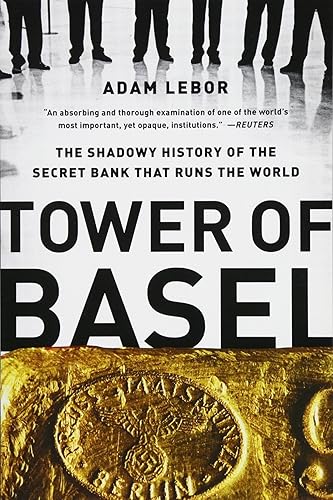 Download Tower of Basel: The Shadowy History of the Secret Bank that Runs the World PDF