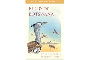 Birds of Botswana (Princeton Field Guides Book 103)