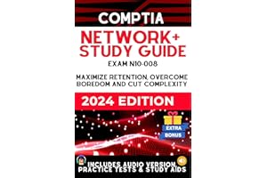 CompTIA Network+ N-10-008 Study Guide : Maximize Retention, Beat Boredom, and Cut Complexity | 1-ON-1 SUPPORT| AUDIO VERSION 