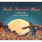 Hello, Harvest Moon: A Magical Picture Book About a Girl, Her Cat, and Nature's Nighttime Wonders for Children (Ages 4-7)
