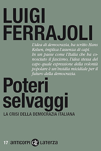 Download Poteri selvaggi: La crisi della democrazia italiana (Anticorpi Vol. 17) (Italian Edition) PDF